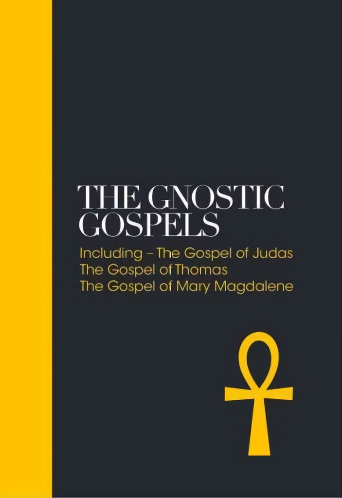 Gnostic Gospels Sacred Texts: Including the Gospel of Judas, The Gospel of Thomas, The Gospel of Mary Magdalene New edition hinta ja tiedot | Hengelliset kirjat ja teologia | hobbyhall.fi