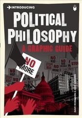 Introducing Political Philosophy: A Graphic Guide hinta ja tiedot | Historiakirjat | hobbyhall.fi