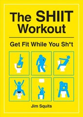 SHIIT Workout: Get Fit While You Sh*t hinta ja tiedot | Fantasia- ja scifi-kirjallisuus | hobbyhall.fi