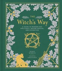 Witch's Way: A Guide to Modern-Day Spellcraft, Nature Magick, and Divination hinta ja tiedot | Elämäntaitokirjat | hobbyhall.fi