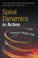 Spiral Dynamics in Action: Humanity's Master Code hinta ja tiedot | Talouskirjat | hobbyhall.fi