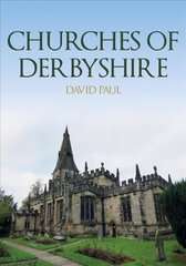 Churches of Derbyshire hinta ja tiedot | Arkkitehtuurikirjat | hobbyhall.fi