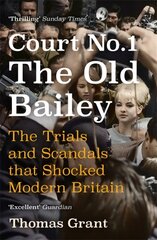 Court Number One: The Trials and Scandals that Shocked Modern Britain hinta ja tiedot | Talouskirjat | hobbyhall.fi