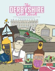 Derbyshire Cook Book: A Celebration of the Amazing Food and Drink on Our Doorstep hinta ja tiedot | Keittokirjat | hobbyhall.fi