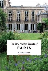 500 Hidden Secrets of Paris hinta ja tiedot | Matkakirjat ja matkaoppaat | hobbyhall.fi