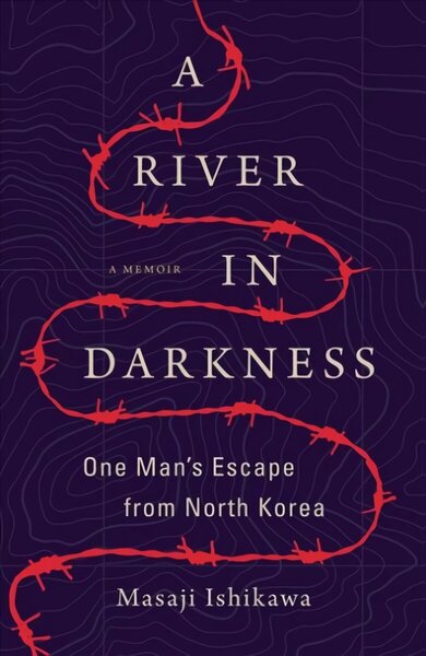 River in Darkness: One Man's Escape from North Korea