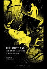 Outcast: and Other Dark Tales by E F Benson hinta ja tiedot | Fantasia- ja scifi-kirjallisuus | hobbyhall.fi