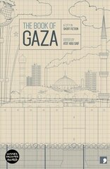 Book of Gaza: A City in Short Fiction hinta ja tiedot | Fantasia- ja scifi-kirjallisuus | hobbyhall.fi