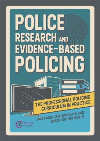 Police Research and Evidence-based Policing hinta ja tiedot | Yhteiskunnalliset kirjat | hobbyhall.fi