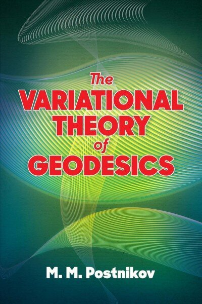 The Variational Theory of Geodesics hinta ja tiedot | Talouskirjat | hobbyhall.fi