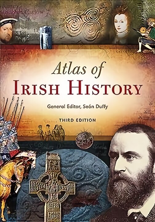 Atlas of Irish History 3rd Revised edition hinta ja tiedot | Historiakirjat | hobbyhall.fi