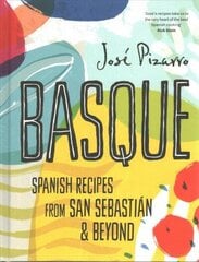 Basque: Spanish Recipes From San Sebastian & Beyond hinta ja tiedot | Keittokirjat | hobbyhall.fi