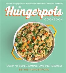 Hungerpots Cookbook: Over 70 Super-Simple One-Pot Dishes! hinta ja tiedot | Keittokirjat | hobbyhall.fi