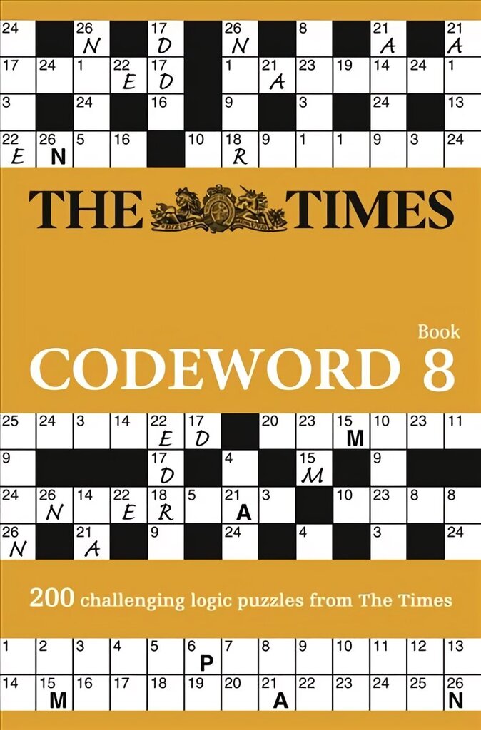 Times Codeword 8: 200 Cracking Logic Puzzles hinta ja tiedot | Terveys- ja ravitsemuskirjat | hobbyhall.fi