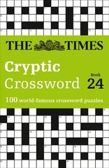 Times Cryptic Crossword Book 24: 100 World-Famous Crossword Puzzles hinta ja tiedot | Terveys- ja ravitsemuskirjat | hobbyhall.fi