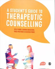 Students Guide to Therapeutic Counselling hinta ja tiedot | Yhteiskunnalliset kirjat | hobbyhall.fi