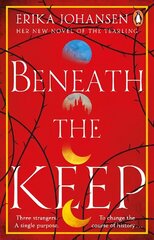 Beneath the Keep: A Novel of the Tearling hinta ja tiedot | Fantasia- ja scifi-kirjallisuus | hobbyhall.fi