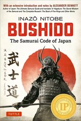 Bushido: The Samurai Code of Japan: With an Extensive Introduction and Notes by Alexander Bennett hinta ja tiedot | Terveys- ja ravitsemuskirjat | hobbyhall.fi