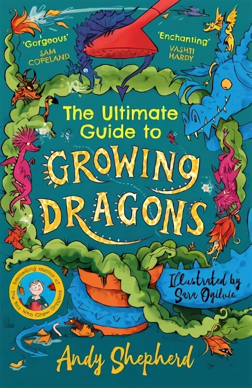 Ultimate Guide to Growing Dragons (The Boy Who Grew Dragons 6) hinta ja tiedot | Nuortenkirjat | hobbyhall.fi