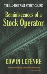 Reminiscences of a Stock Operator: the All-Time Wall Street Classic hinta ja tiedot | Elämäkerrat ja muistelmat | hobbyhall.fi