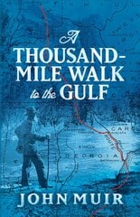 A Thousand-Mile Walk to the Gulf hinta ja tiedot | Matkakirjat ja matkaoppaat | hobbyhall.fi