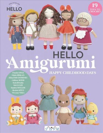 HELLO Amigurumi: Happy Childhood Days hinta ja tiedot | Terveys- ja ravitsemuskirjat | hobbyhall.fi