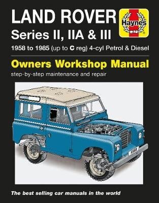 Land Rover Series II, IIa & III Petrol & Diesel Se: 58-85 hinta ja tiedot | Matkakirjat ja matkaoppaat | hobbyhall.fi