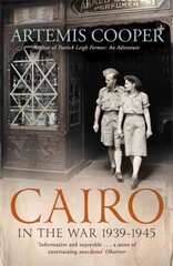 Cairo in the War: 1939-45 hinta ja tiedot | Historiakirjat | hobbyhall.fi