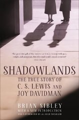 Shadowlands: The True Story of C S Lewis and Joy Davidman hinta ja tiedot | Elämäkerrat ja muistelmat | hobbyhall.fi