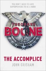 Theodore Boone: The Accomplice: Theodore Boone 7 hinta ja tiedot | Nuortenkirjat | hobbyhall.fi