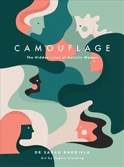 Camouflage: The Hidden Lives of Autistic Women hinta ja tiedot | Fantasia- ja scifi-kirjallisuus | hobbyhall.fi