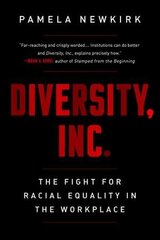 Diversity, Inc.: The Fight for Racial Equality in the Workplace hinta ja tiedot | Yhteiskunnalliset kirjat | hobbyhall.fi