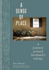 Sense of Place: A journey around Scotlands whisky hinta ja tiedot | Keittokirjat | hobbyhall.fi