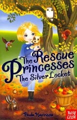 Rescue Princesses: The Silver Locket hinta ja tiedot | Nuortenkirjat | hobbyhall.fi