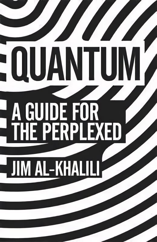 Quantum: A Guide For The Perplexed hinta ja tiedot | Lasten tietokirjat | hobbyhall.fi