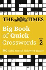 Times Big Book of Quick Crosswords 2: 300 World-Famous Crossword Puzzles hinta ja tiedot | Lasten tietokirjat | hobbyhall.fi