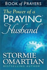 Power of a Praying Husband Book of Prayers hinta ja tiedot | Hengelliset kirjat ja teologia | hobbyhall.fi