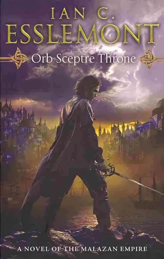 Orb Sceptre Throne: (Malazan Empire: 4): a concoction of greed, betrayal, murder and deception underscore this fantasy epic hinta ja tiedot | Fantasia- ja scifi-kirjallisuus | hobbyhall.fi