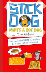 Stick Dog Wants a Hot Dog hinta ja tiedot | Nuortenkirjat | hobbyhall.fi