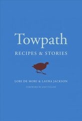 Towpath: Recipes and Stories hinta ja tiedot | Keittokirjat | hobbyhall.fi