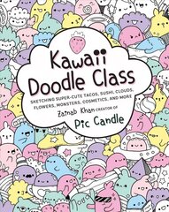 Kawaii Doodle Class: Sketching Super-Cute Tacos, Sushi, Clouds, Flowers, Monsters, Cosmetics, and More, Volume 1 hinta ja tiedot | Terveys- ja ravitsemuskirjat | hobbyhall.fi