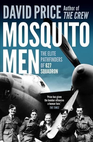 Mosquito Men: The Elite Pathfinders of 627 Squadron hinta ja tiedot | Historiakirjat | hobbyhall.fi