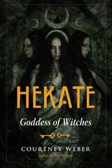 Hekate: Goddess of Witches hinta ja tiedot | Yhteiskunnalliset kirjat | hobbyhall.fi