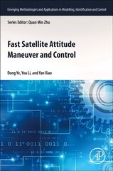 Fast Satellite Attitude Maneuver and Control hinta ja tiedot | Yhteiskunnalliset kirjat | hobbyhall.fi