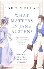 What Matters in Jane Austen?: Twenty Crucial Puzzles Solved hinta ja tiedot | Historiakirjat | hobbyhall.fi