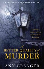 Better Quality of Murder (Inspector Ben Ross Mystery 3): A riveting murder mystery from the heart of Victorian London hinta ja tiedot | Fantasia- ja scifi-kirjallisuus | hobbyhall.fi