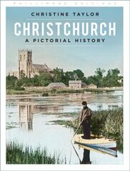 Christchurch: A Pictorial History 2nd edition hinta ja tiedot | Terveys- ja ravitsemuskirjat | hobbyhall.fi