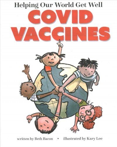 Helping Our World Get Well: COVID Vaccines hinta ja tiedot | Nuortenkirjat | hobbyhall.fi