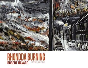 Rhondda Burning: Paintings and Poems hinta ja tiedot | Runokirjat | hobbyhall.fi