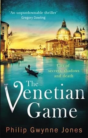 Venetian Game: a haunting thriller set in the heart of Italy's most secretive city hinta ja tiedot | Fantasia- ja scifi-kirjallisuus | hobbyhall.fi